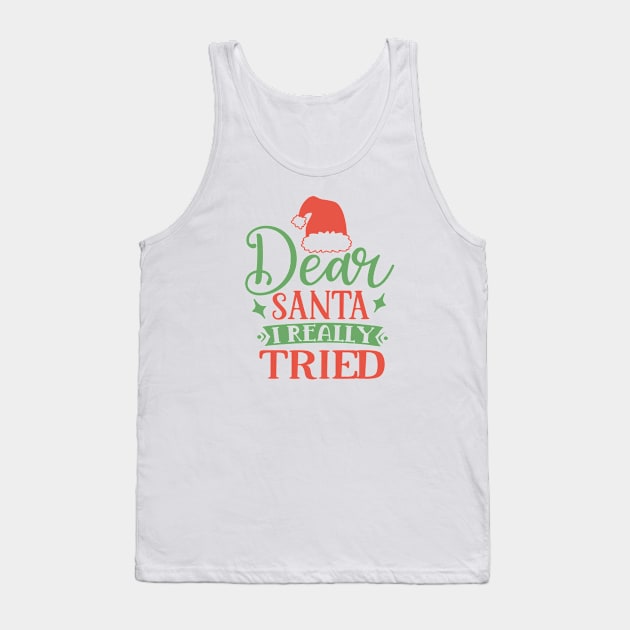 Dear Santa I really tried Tank Top by DeeDeeCro